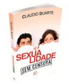 LIVRO SEXUALIDADE SEM CENSURA Cláudio Duarte